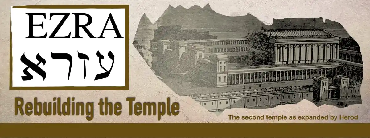 Ezra: Rebuilding the Temple