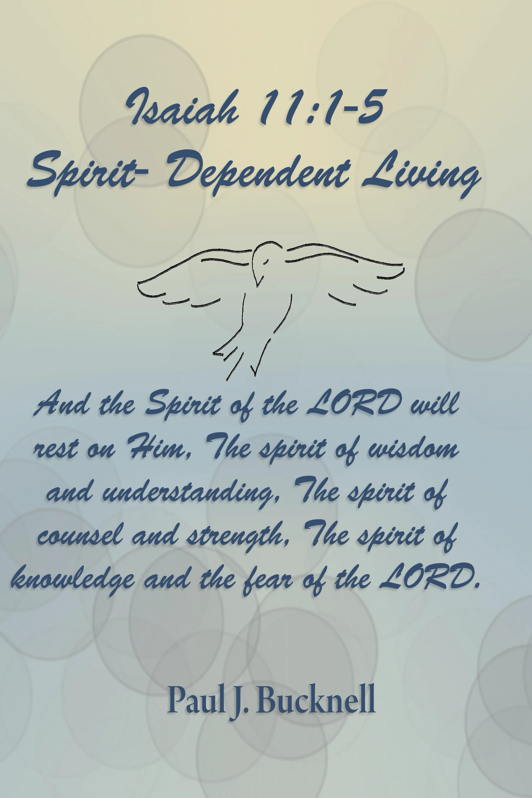Spirit-Dependent Living Isaiah 11:1-5 book cover
