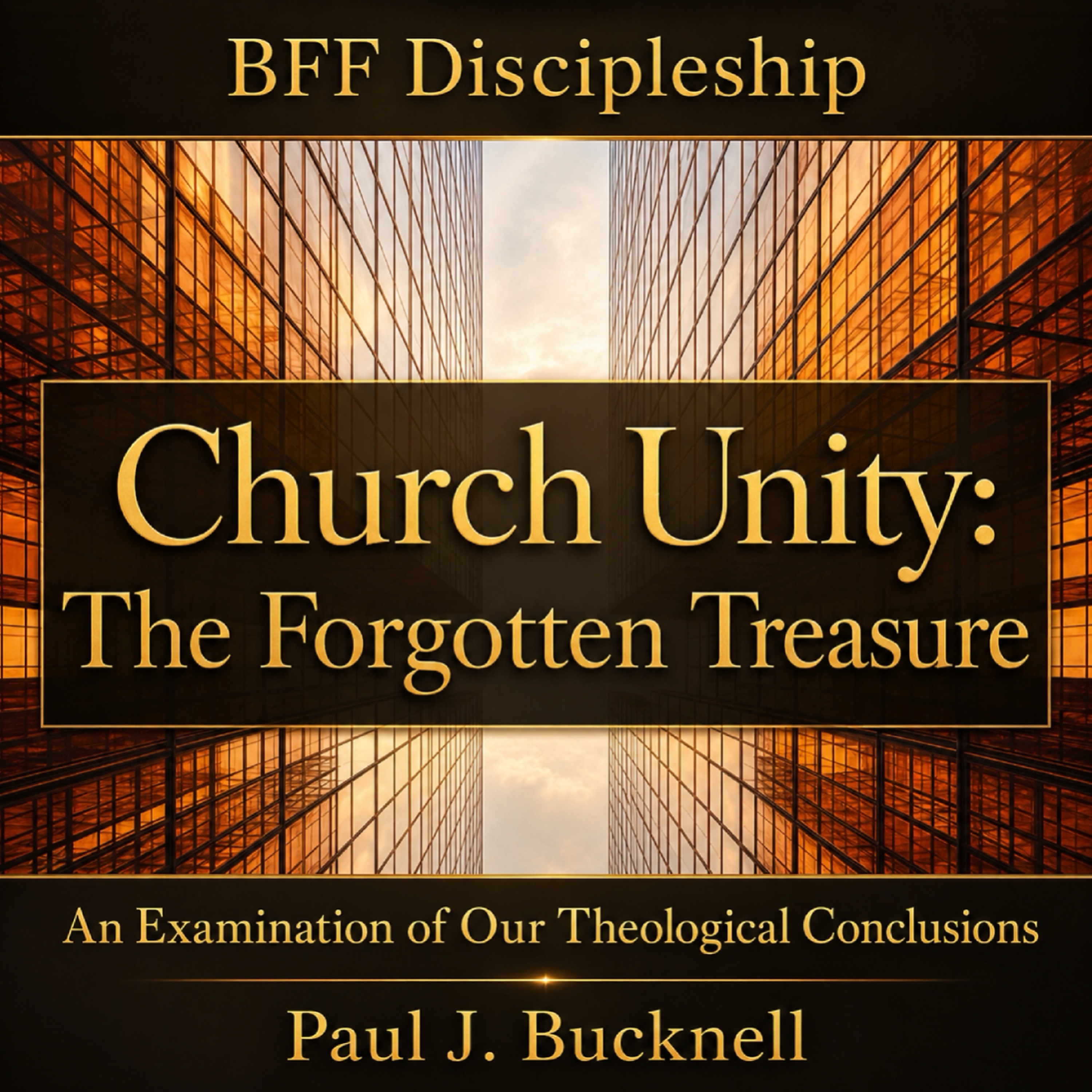 Church Unity: The Forgotten Treasure